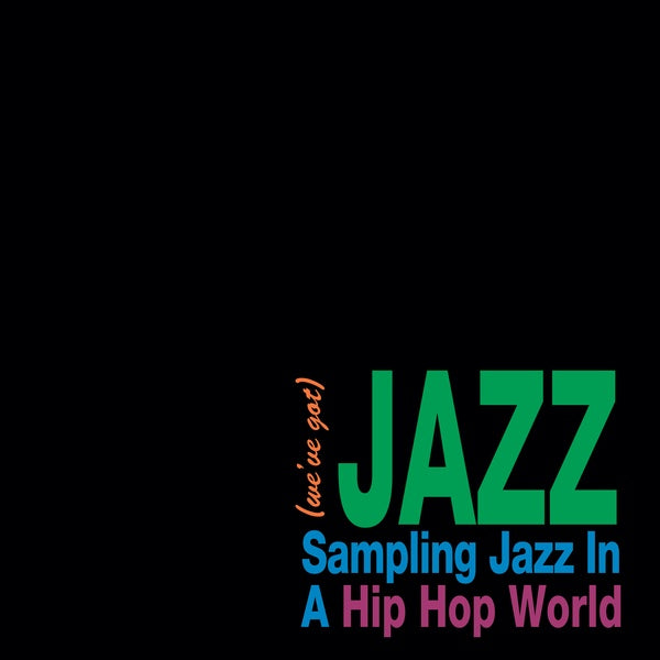 Va - We've Got Jazz: Sampling Jazz In A Hip Hop World Vinyl Record