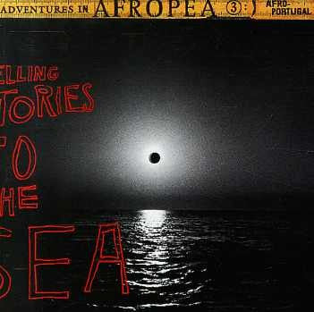Adventures In Afropea 3: Telling Stories To The Sea Vinyl Record