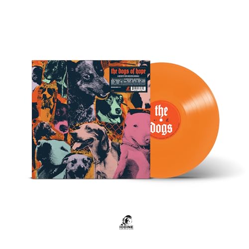 The Dogs Of Hope (Orange Hope VINYL) Vinyl Record