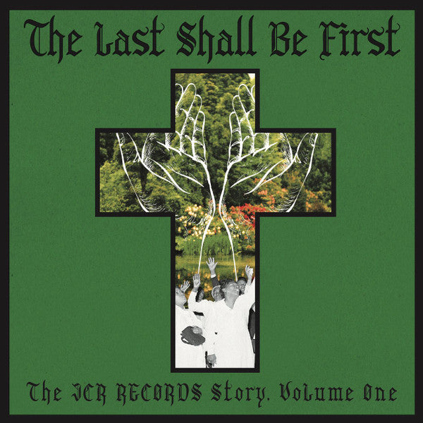The Last Shall Be First: The JCR Records Story, Volume One Vinyl Record