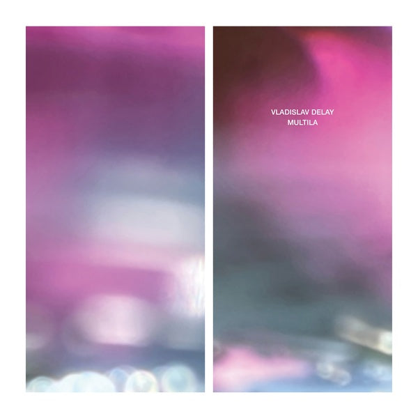 Vladislav Delay - Multila (2023 Repress) Vinyl Record