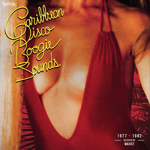 Caribbean Disco Boogie Sounds 1977-1982: Selected by Waxist Music CD
