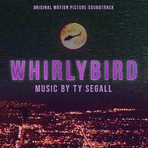 Segall, Ty - Whirlybird Original Motion Picture Soundtrack Vinyl Record