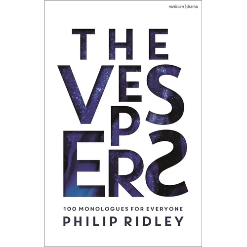 The Vespers: 100 Monologues for Everyone
