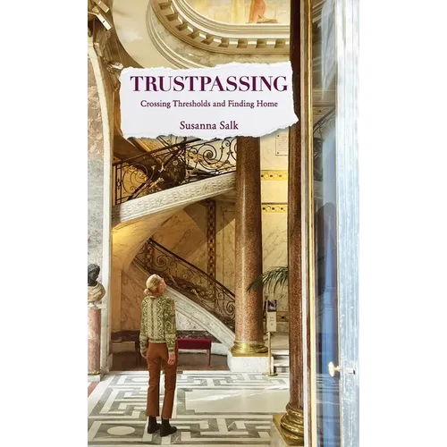 Trustpassing: Crossing Thresholds and Finding Home