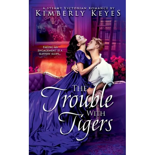The Trouble with Tigers: A Steamy Victorian Romance
