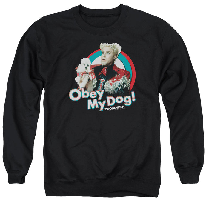 Zoolander Obey My Dog Mens Crewneck Sweatshirt Black