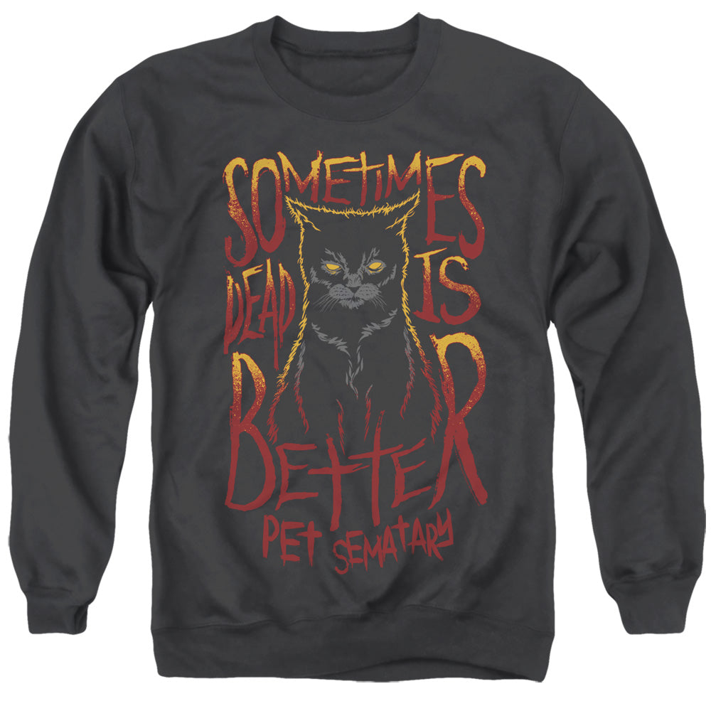 Pet Sematary Dead Is Better Mens Crewneck Sweatshirt Black