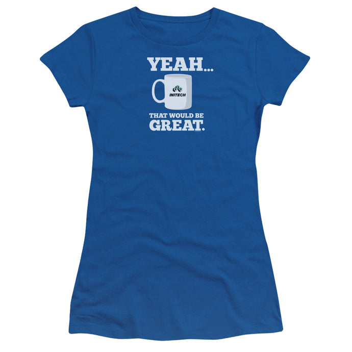 Office Space That Would Be Great Junior Sheer Cap Sleeve Womens T Shirt Royal Blue