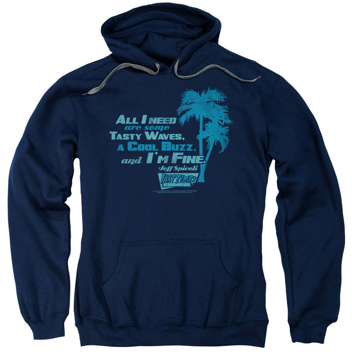 Fast Times at Ridgemont High All I Need Mens Hoodie Navy Blue