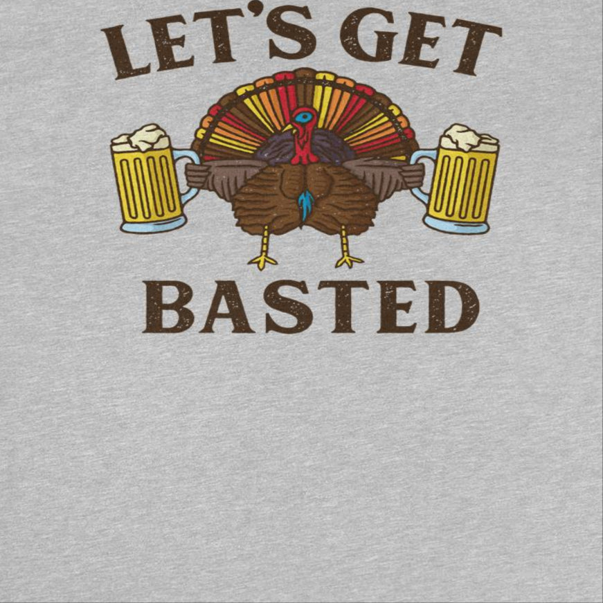 Thanksgiving T-Shirt - Let's Get Basted Officially Licensed