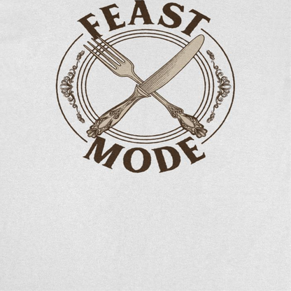 Thanksgiving T-Shirt - Feast Mode Officially Licensed