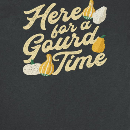 Thanksgiving T-Shirt - Here for a Gourd Time Officially Licensed