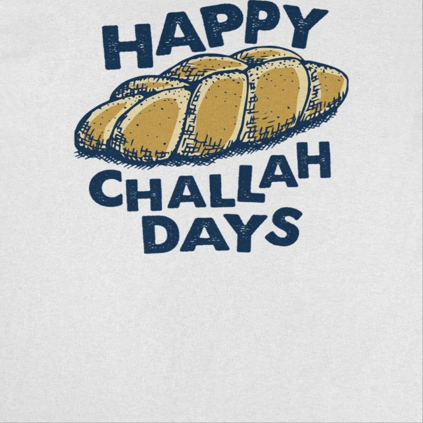 Happy Challah Days Mens Ideanest T Shirt White Officially Licensed