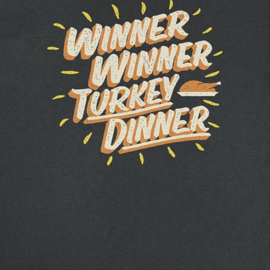 Thanksgiving T-Shirt - Winner Winner Turkey Dinner Officially Licensed