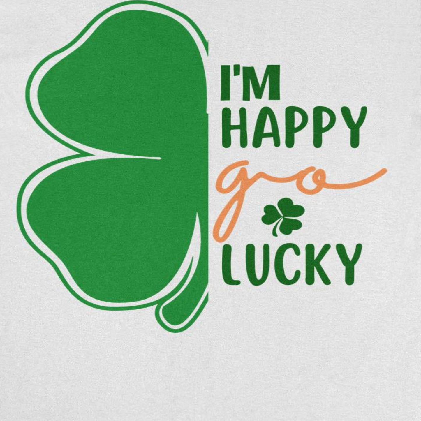 St. Patricks Day I am a Happy Go Lucky T-Shirt Officially Licensed