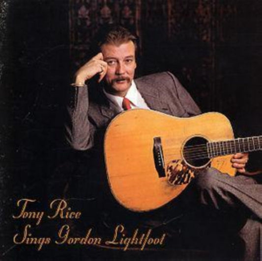 Tony Rice - Sings Gordon Lightfoot Music CD