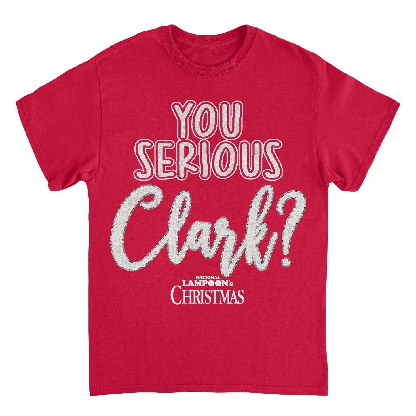 National Lampoon's Christmas Vacation You Serious Clark Mens T Shirt Red Officially Licensed