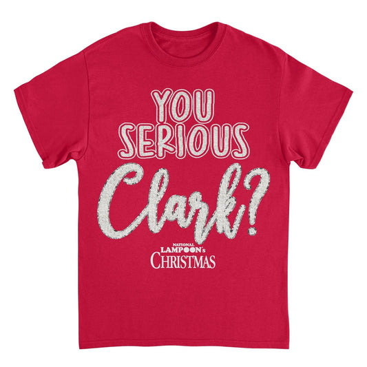 National Lampoon's Christmas Vacation You Serious Clark Mens T Shirt Red Officially Licensed
