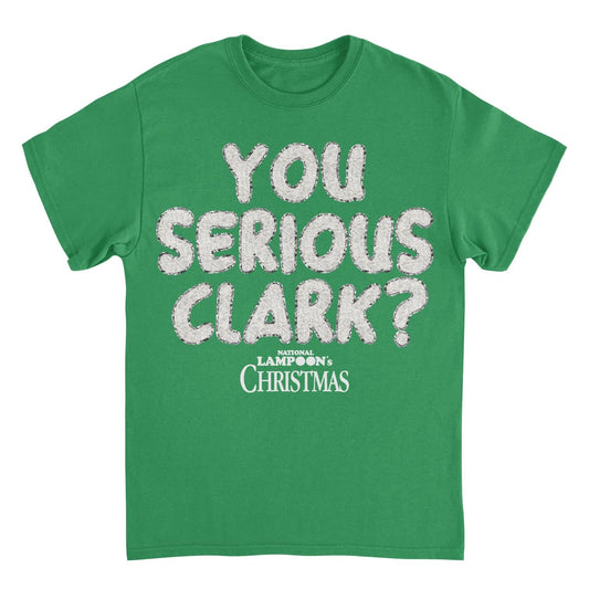 National Lampoon's Christmas Vacation You Serious Clark 2 Mens T Shirt Green Officially Licensed