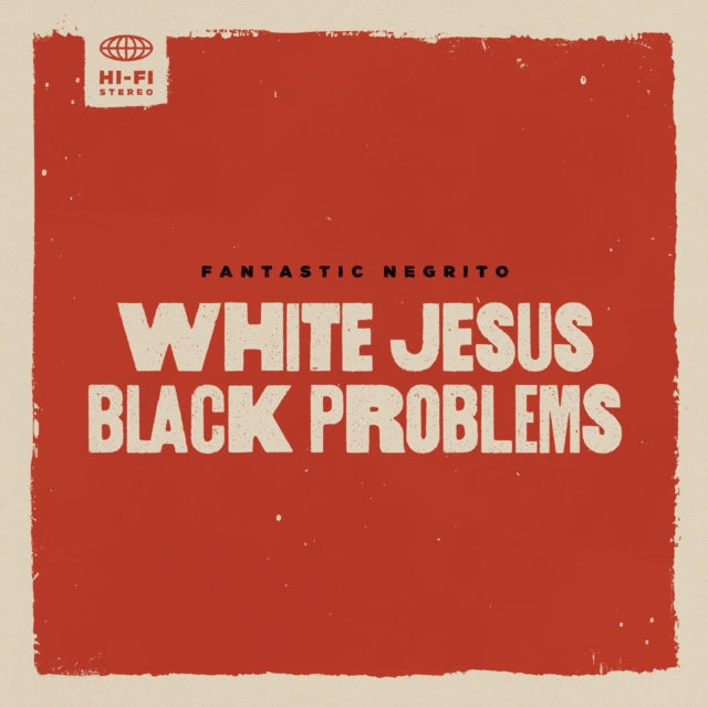 Fantastic Negrito - White Jesus Black Problems - LP Vinyl Record