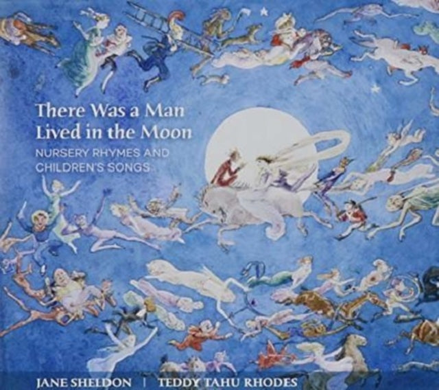 Teddy Jane Sheldon / Tahu Rhodes - There Was A Man Lived In The Moon  Music CD