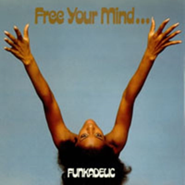 Funkadelic - Free Your Mind & Your Ass Will Follow Music CD