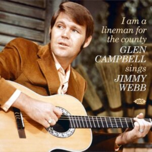 Glen Campbell - I Am A Lineman For The County: Campbell Sings Jimmy Webb Music CD