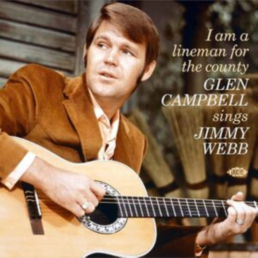 Glen Campbell - I Am A Lineman For The County: Campbell Sings Jimmy Webb Music CD
