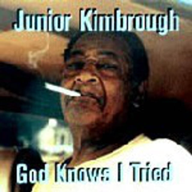 Junior Kimbrough - God Knows I Tried  Music CD