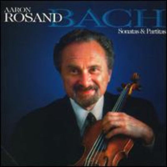 Aaron Rosand - Bach: Violin Sonatas & Partitas  Music CD