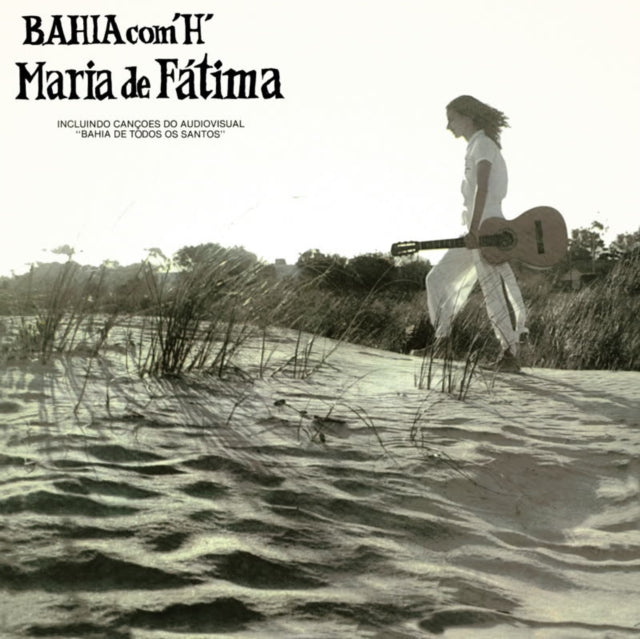 Maria De Fatima - Bahia Com 'H' (Booklet W/ Previously Unseen Pictures & Liner Notes By Producer Arnaldo De Souteiro) - LP Vinyl Record