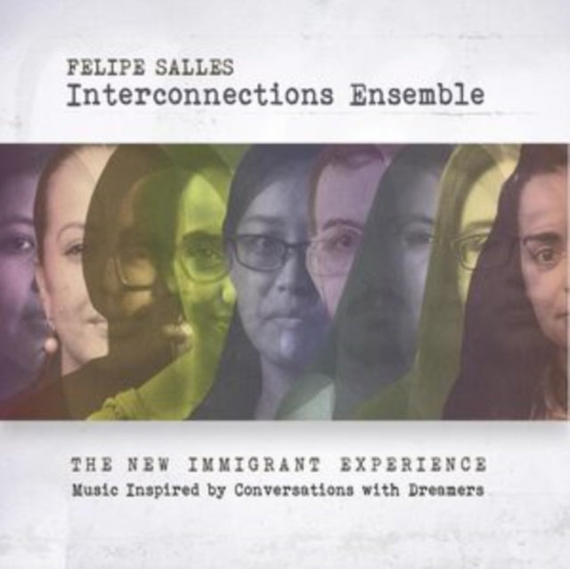 Felipe Interconnections Ensemble Salles - New Immigrant Experience (Limited Edition) Music CD