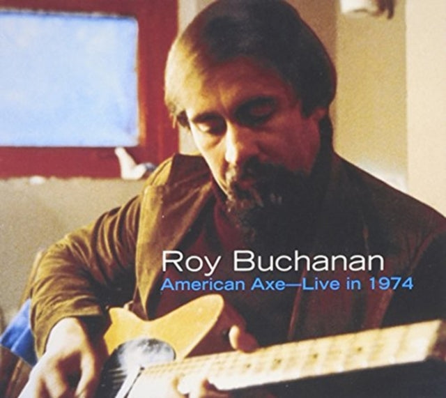 Roy Buchanan - American Axe: Live In 1974  Music CD