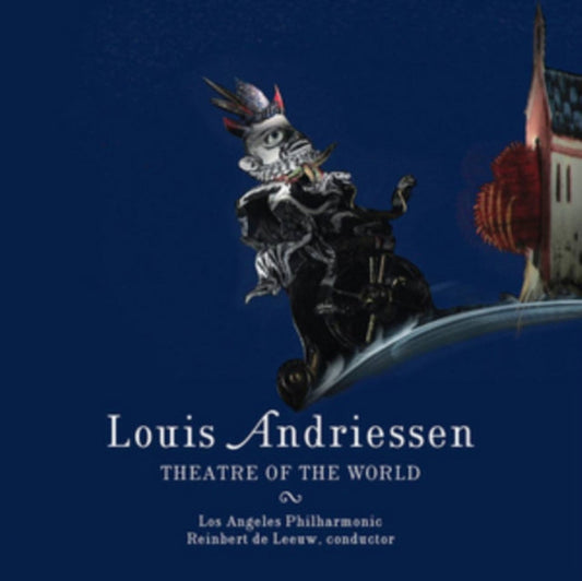 Louis Andriessen - Theatre Of The World Music CD