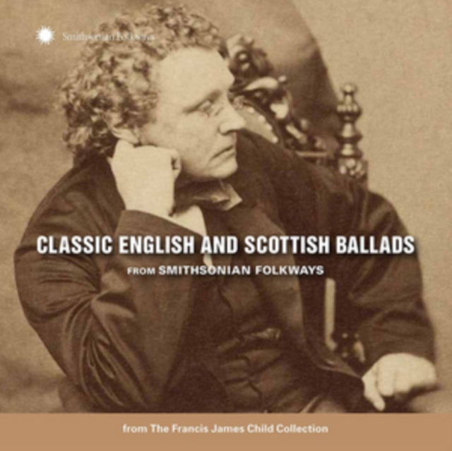 Various Artists - Classic English & Scottish Ballads From Smithsonian Folkways (Francis James Child Collection)  Music CD
