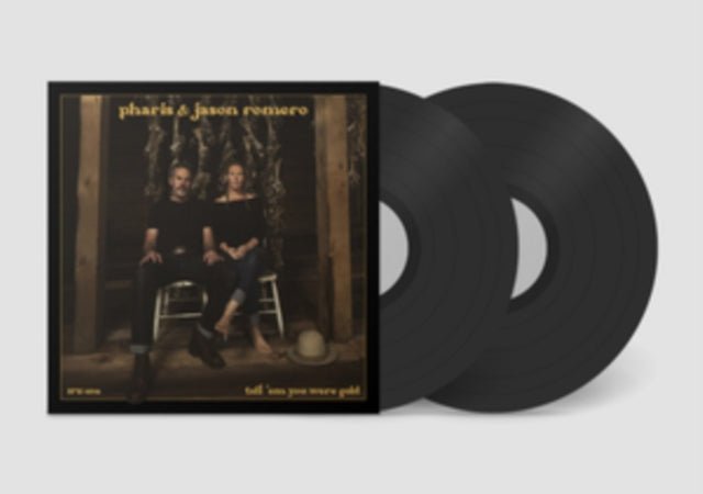 Jason Pharis / Romero - Tell 'Em You Were Gold (2LP) Vinyl Record