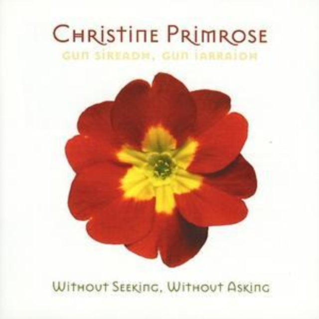 Christine Primrose - Gun Sireadh Gun Irraidh: Without Seeking Without Music CD