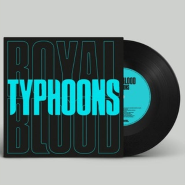 Royal Blood - Typhoons - 7 Inch Vinyl Record