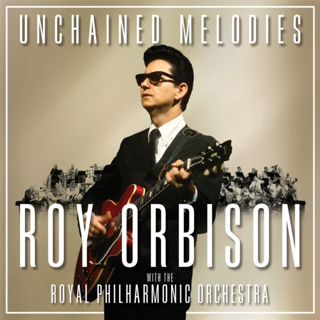 Unchained Melodies: Roy Orbison With The Royal Philharmonic Orchestra (2LP/140G) Vinyl Record
