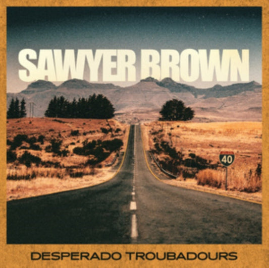Sawyer Brown - Desperado Troubadours Music CD