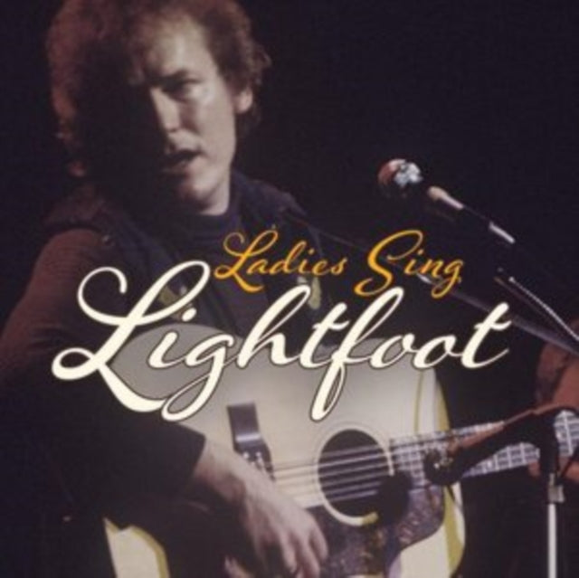 Various Artists - Ladies Sing Lightfoot: The Songs Of Gordon Lightfoot  Music CD