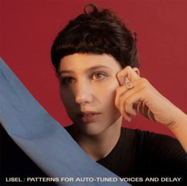 Lisel - Patterns For Auto-Tuned Voices & Delay  Music CD