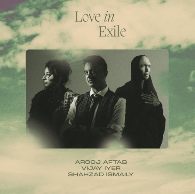 Arooj Aftab/Vijay Iyer/Shahzad Ismaily - Love In Exile  Music CD