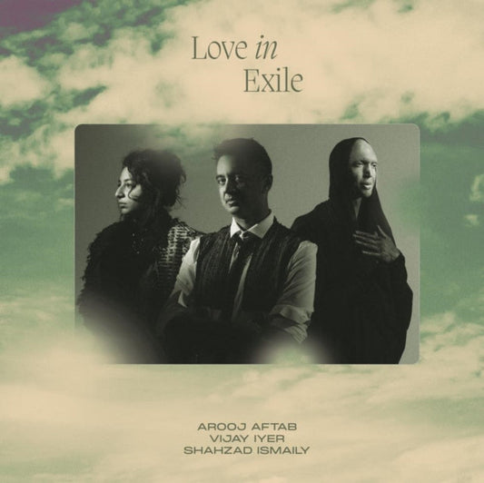 Arooj Aftab/Vijay Iyer/Shahzad Ismaily - Love In Exile (2LP) Vinyl Record
