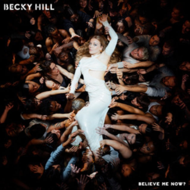 Becky Hill - Believe Me Now? (Cream LP Vinyl) Vinyl Record