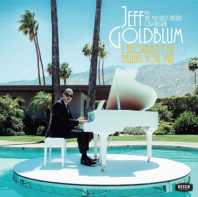 Jeff & The Mildred Snitzer Orchestra Goldblum - I Shouldn't Be Telling You This Music CD