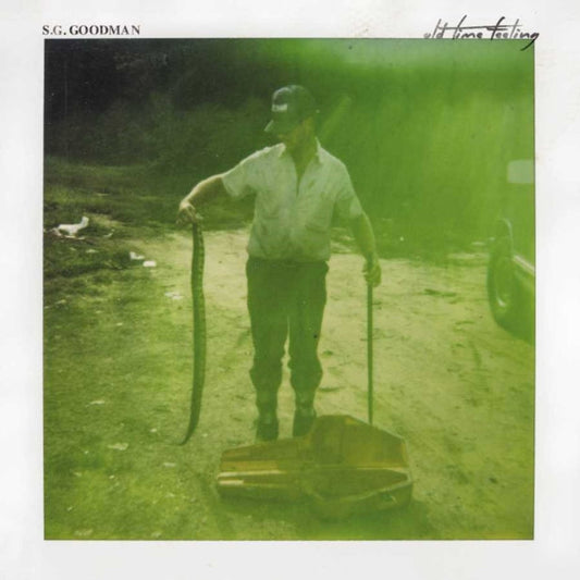 S.G. Goodman - Old Time Feeling - LP Vinyl