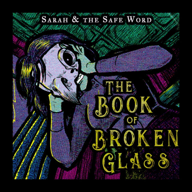 Sarah & The Safe Word - Book Of Broken Glass - LP Vinyl Record