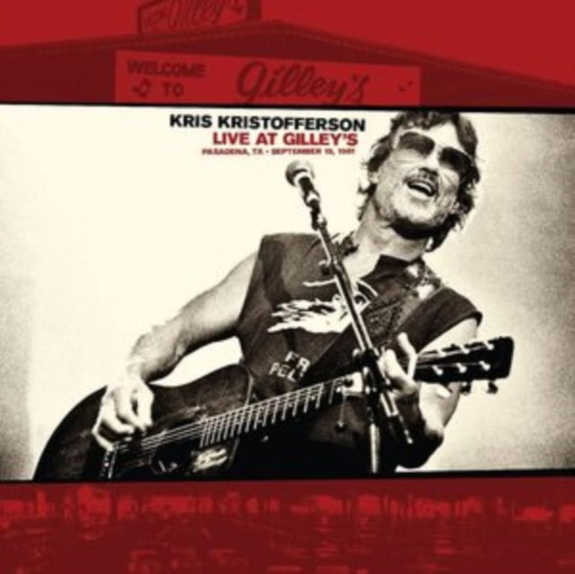 Kris Kristofferson - Live At Gilley’S: Pasadena,Tx: September 15, 1981  Music CD